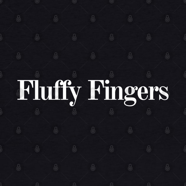 Fluffy Fingers by Shop-now-4-U 